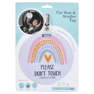 No Touching Car Seat & Stroller  Tag - Rainbow