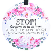 Load image into Gallery viewer, No Touching  Car Seat and Stroller Tag - Floral