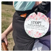 Load image into Gallery viewer, No Touching  Car Seat and Stroller Tag - Floral